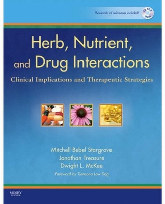 Herb, Nutrient, and Drug Interactions Clinical Implications and Therapeutic Strategies