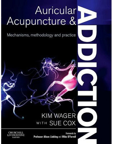 Auricular Acupuncture and Addiction: Mechanisms, Methodology and Practice