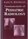 Fundamentals of Pediatric Radiology (Paperback)