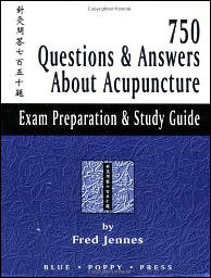 750 Questions & Answers about Acupuncture Exam Preparation & Study Guide