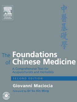 The Foundations of Chinese Medicine A Comprehensive Text for Acupuncturists and Herbalists Second Edition