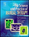 The Science & Practice of Manual Therapy: Physiology, Neurology and Psychology