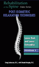 Post-Isometric Relaxation Techniques: Lower Back and Lower Extremities (Rehabilitation of the Spine Video Series: Professional Set)