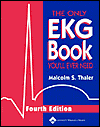 The Only Ekg Book You'll Ever Need