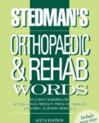 Stedmans Orthopaedic & Rehab Words