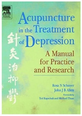 Acupuncture in the Treatment of Depression: A Manual for Practice and ...