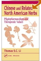 Chinese and Related North American Herbs Phytopharmacology and Therapeutic Values