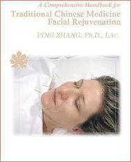 A Comprehensive Handbook for Traditional Chinese Medicine Facial Rejuvenation