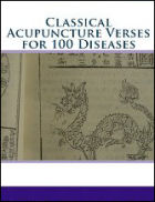 Classical Acupuncture Verses For 100 Diseases