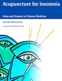 Acupuncture for Insomnia: Sleep and Dreams in Chinese Medicine